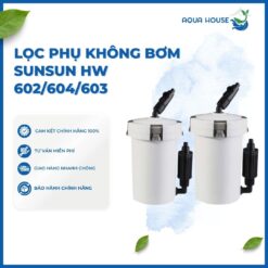 LỌC PHỤ KHÔNG BƠM SUNSUN HW 602/HW 604/HW 603