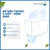 HỒ SIÊU TRONG 4 MẶT - KÍNH 5MM
