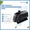 MÁY BƠM HỒ CÁ TIẾT KIỆM ĐIỆN ATMAN AT 3000 AT-10000