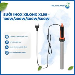 Sưởi bể cá XILONG XL-99 50w/XL-99 100w/XL-99 200w/XL-99 300w/XL-99 500w