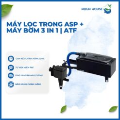MÁY LỌC TRONG AQUA SPEED + MÁY BƠM 3 IN 1 | ATF 002/ATF 003/ATF 103/ATF 203/ATF 303/ ATF 403