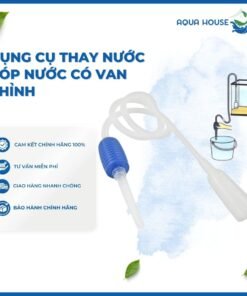 DỤNG CỤ THAY NƯỚC BÓP NƯỚC CÓ VAN CHỈNH/ KHÔNG VAN