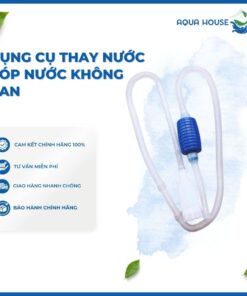 DỤNG CỤ THAY NƯỚC BÓP NƯỚC CÓ VAN CHỈNH/ KHÔNG VAN - không van