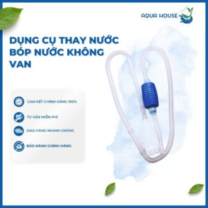 DỤNG CỤ THAY NƯỚC BÓP NƯỚC CÓ VAN CHỈNH/ KHÔNG VAN - không van