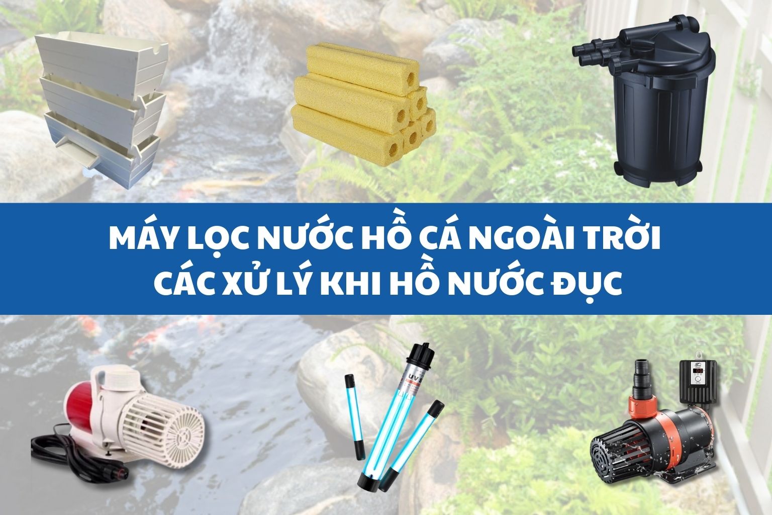 Máy Lọc Nước Hồ Cá Ngoài Trời – Bí Quyết Nước Trong, Cá Khỏe 9 MÁY LỌC NƯỚC HỒ CÁ NGOÀI TRỜI